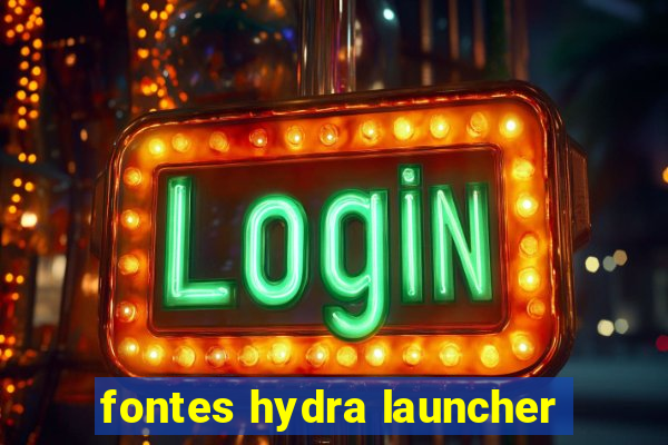 fontes hydra launcher